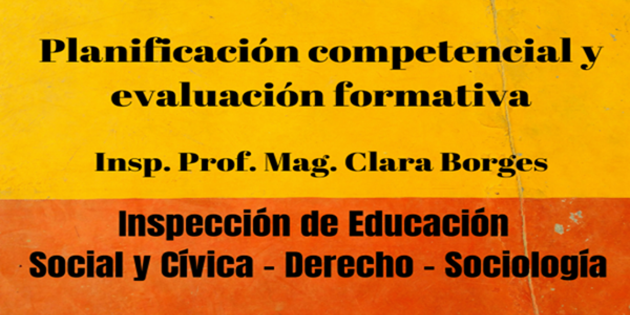 Planificación Competencial Y Evaluación Formativa. | Uruguay Educa